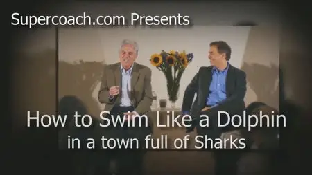 Michael Neill with Mark Howard - How to Swim Like a Dolphin in a Town Full of Sharks