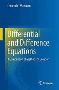 Differential and Difference Equations: A Comparison of Methods of Solution (Springerbriefs in Physics)
