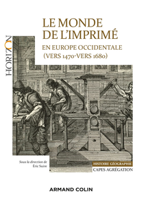 Le monde de l'imprimé en Europe occidentale - Éric Suire et Collectif