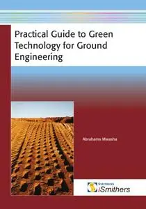 Practical Guide to Green Technology for Ground Engineering