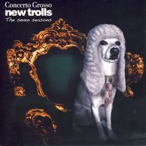 New Trolls - Concerto Grosso: The Seven Seasons (2007)