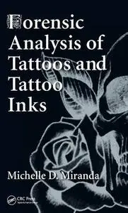 Forensic Analysis of Tattoos and Tattoo Inks (Repost)