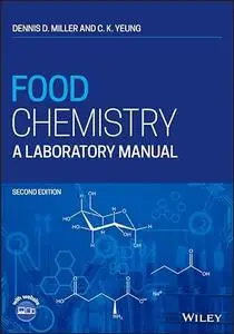 Food Chemistry: A Laboratory Manual, 2nd Edition