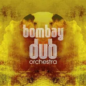 Bombay Dub Orchestra - 2 Studio Albums (2006-2008)