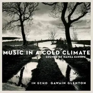 In Echo & Gawain Glenton - Music in a Cold Climate: Sounds of Hansa Europe (2018) [Official Digital Download]