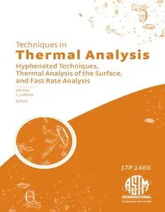Techniques in Thermal Analysis: Hyphenated Techniques, Thermal Analysis of the Surface, and Fast Rate Analysis