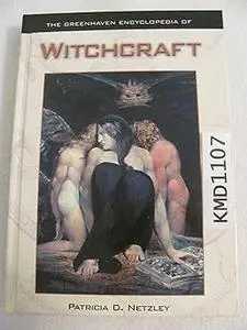 The Greenhaven Encyclopedias Of - Witchcraft
