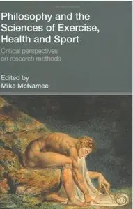 Philosophy and the Sciences of Exercise, Health and Sport: Critical Perspectives on Research Methods [Repost]