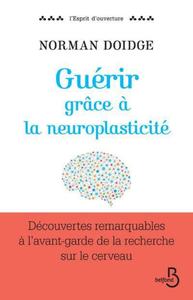 Norman Doidge, "Guérir grâce à la neuroplasticité"