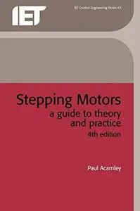 Stepping Motors - A Guide to Theory and Practice (Repost)