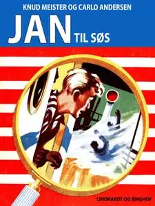 «Jan til søs» by Knud Meister,Carlo Andersen