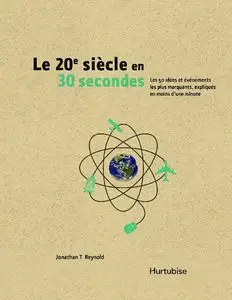 Le 20e siècle en 30 secondes