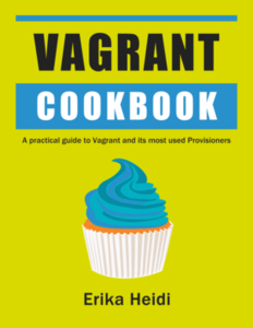 Vagrant CookBook: A practical guide to Vagrant