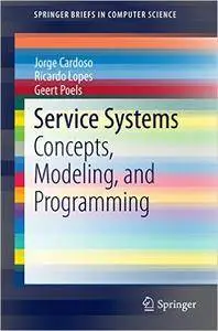 Service Systems: Concepts, Modeling, and Programming (Repost)