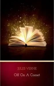 «Off on a Comet» by Jules Verne