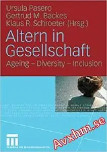 Altern in Gesellschaft: Ageing - Diversity - Inclusion