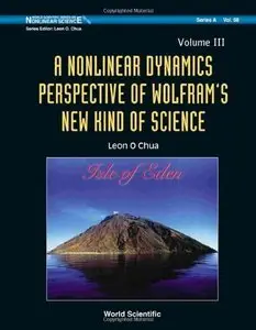 A Nonlinear Dynamics Perspective of WolframÂ’s New Kind of Science: (Volume III) (repost)
