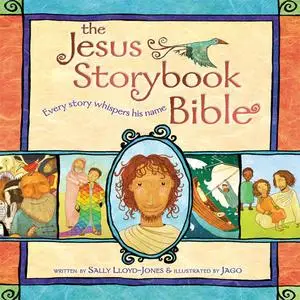 «The Jesus Storybook Bible» by Sally Lloyd-Jones