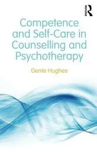Competence and Self-Care in Counselling and Psychotherapy