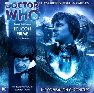 «Doctor Who - The Companion Chronicles 2.2: Helicon Prime» by Big Finish Productions