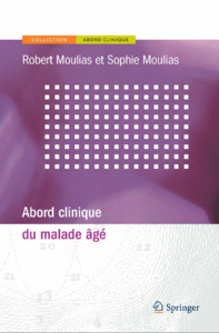 Abord clinique du malade âgé - Robert Moulias & Sophie Moulias