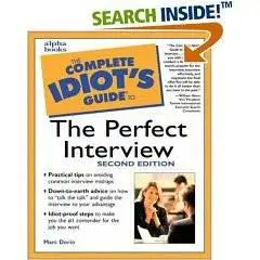 The Complete Idiot   s Guide to the Perfect Interview, Second Edition