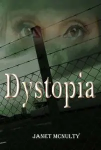 «Dystopia» by Janet McNulty