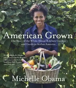 American Grown: The Story of the White House Kitchen Garden and Gardens Across America  (Audiobook)