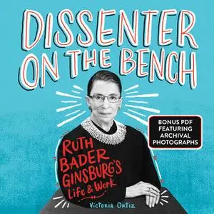 «Dissenter on the Bench» by Victoria Ortiz