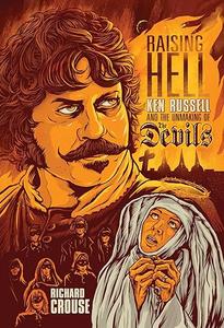 Raising Hell: Ken Russell and the Unmaking of The Devils