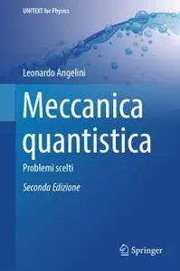 Meccanica Quantistica: Problemi Scelti, Seconda Edizione