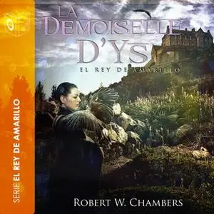 «La Demoiselle D’ys» by Robert William Chambers