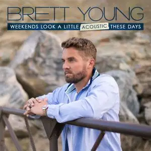 Brett Young - Weekends Look A Little Acoustic These Days (2021) [Official Digital Download 24/96]