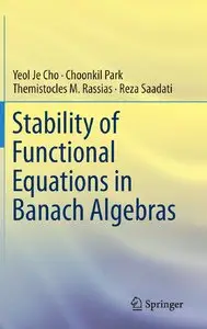 Stability of Functional Equations in Banach Algebras