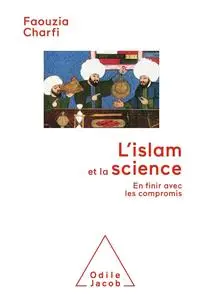 Faouzia Farida Charfi, "L'islam et la science : En finir avec les compromis"