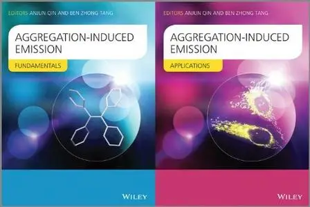Aggregation-Induced Emission: Fundamentals and Applications, 2 Volume Set (repost)