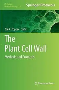 The Plant Cell Wall: Methods and Protocols