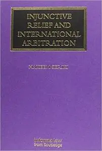 Injunctive Relief and International Arbitration