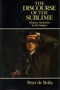 The Discourse of the Sublime: Readings in History, Aesthetics and the Subject (Repost)
