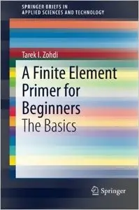 A Finite Element Primer for Beginners: The Basics