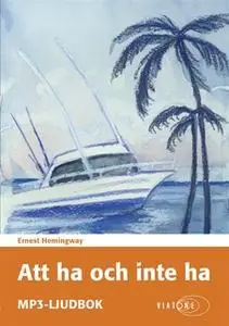 «Att ha och inte ha» by Ernest Hemingway