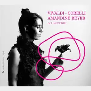 Amandine Beyer, Gli Incogniti - Vivaldi & Corelli: Concertos (2014)