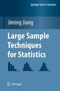 Large Sample Techniques for Statistics (Repost)