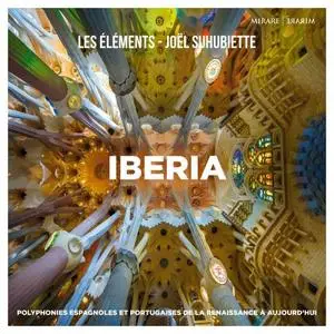 Les Éléments & Joël Suhubiette - Iberia (2019) [Official Digital Download 24/88]