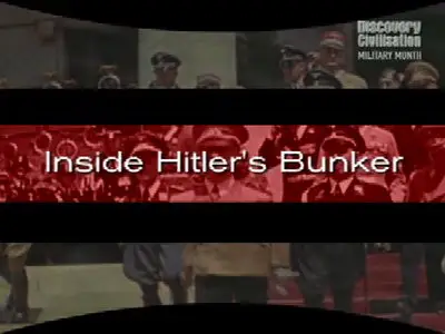 Discovery Civilisation Unsolved History - Inside Hitlers Bunker