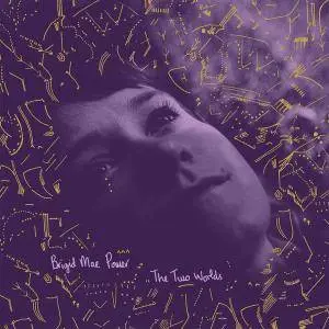 Brigid Mae Power - The Two Worlds (2018)