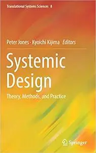 Systemic Design: Theory, Methods, and Practice