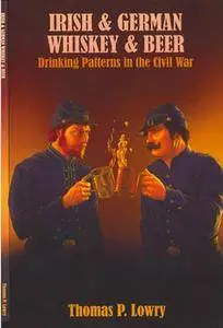 Irish and German Whiskey and Beer: Drinking Patterns in the Civil Wa