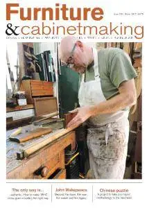 Furniture & Cabinetmaking - Issue 265 - Winter 2017