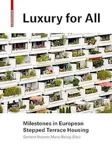 Luxury for All: Milestones in European Stepped Terrace Housing